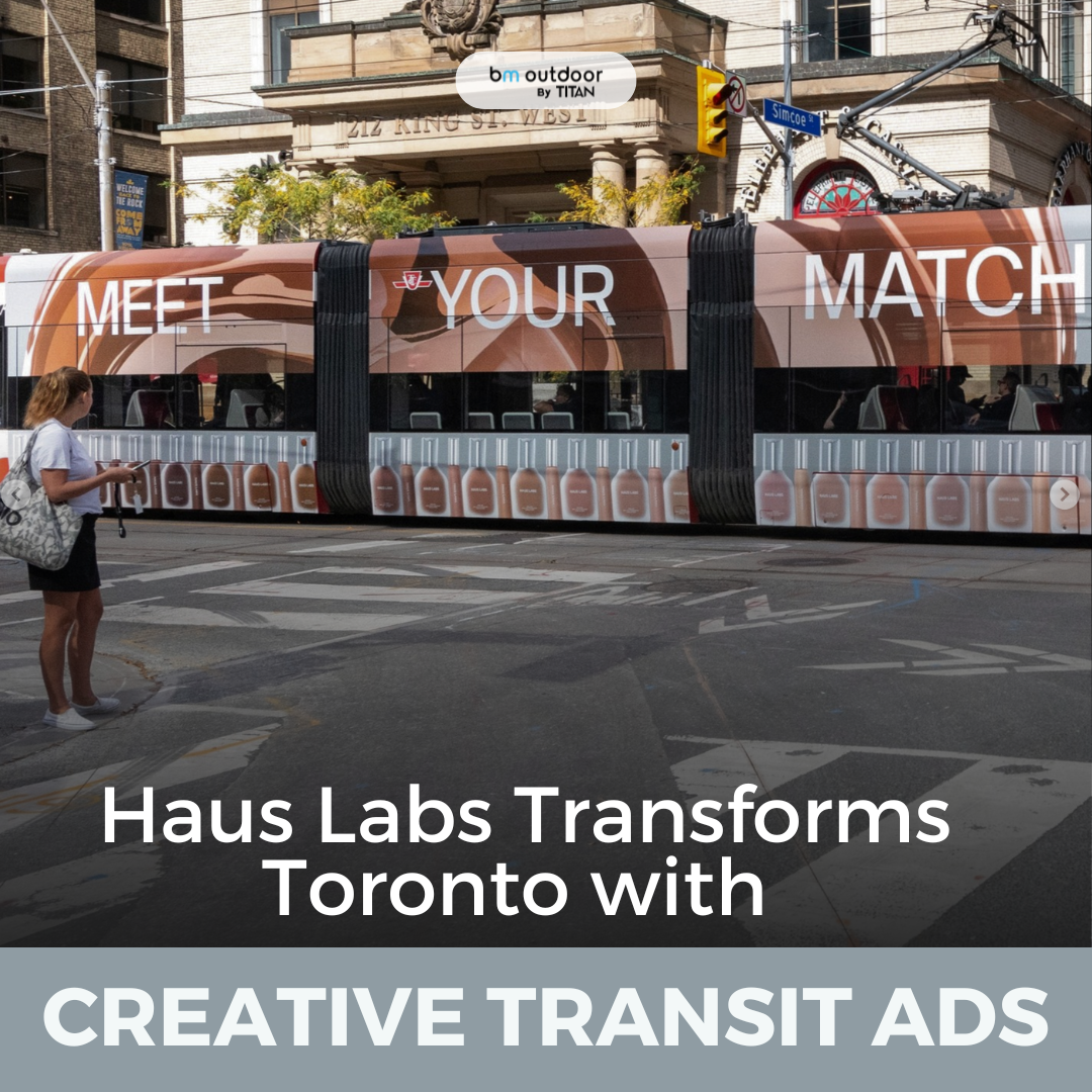 Haus Labs Transforms Toronto with Creative Transit Ads